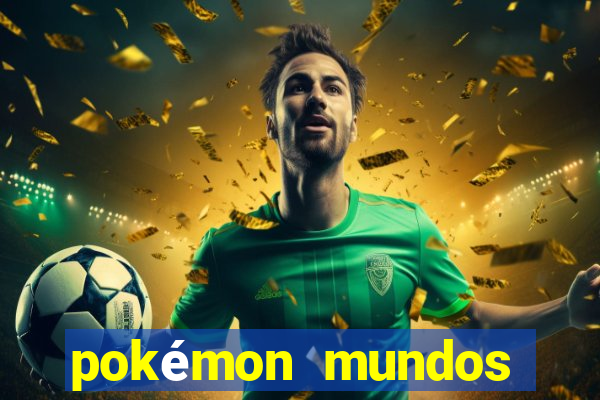 pokémon mundos elementais download apk